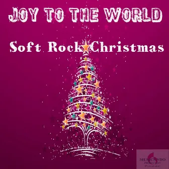 Joy to the World (Soft Rock Christmas) by Giuseppe Iampieri