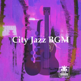 City Jazz BGM by New Orleans Jazz Playlist