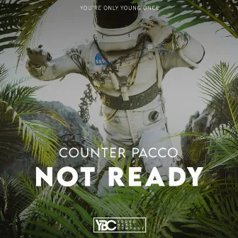 Not Ready by Counter Pacco