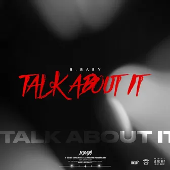 Talk About It by B.Baby