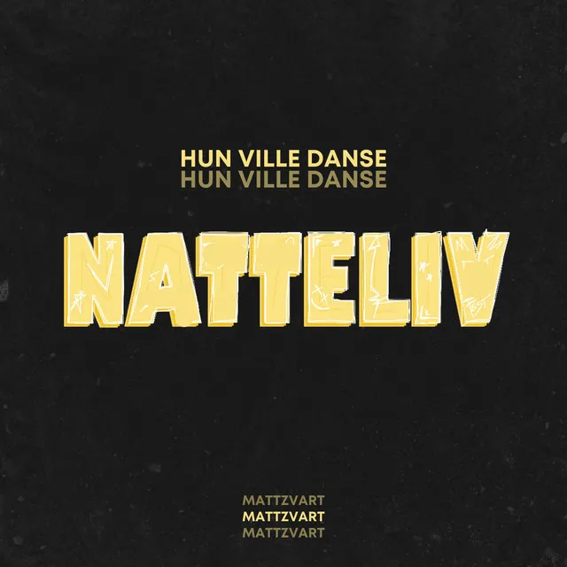 Hun Ville Danse (Natteliv)