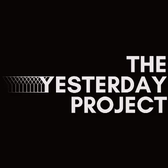 The Yesterday Project by Caleb Gore