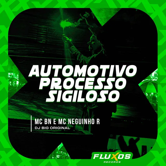 Automotivo processo sigiloso