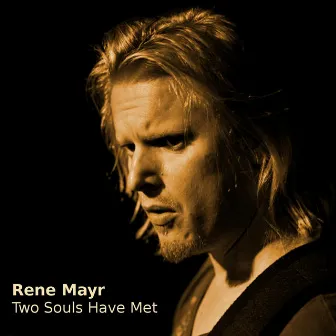 Two Souls Have Met by Rene Mayr