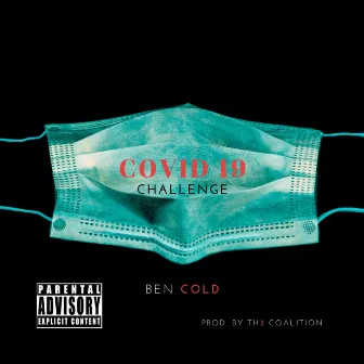 Covid 19 Challenge by Ben Cold