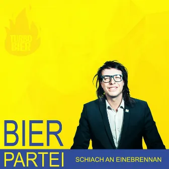 Schiach an einebrennan (Bierpartei-Wahlkampfsong 2020) by TURBOBIER