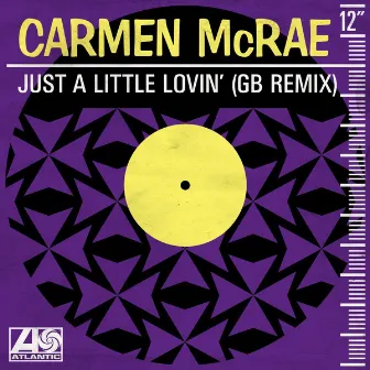 Just a Little Lovin' (GB Remix) by Carmen McRae