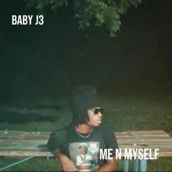 Me N Myself by Baby J3