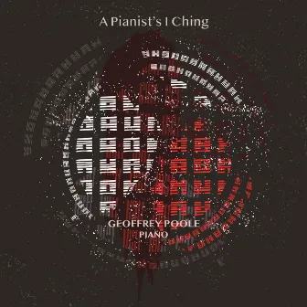 A Pianist's I Ching by Geoffrey Poole