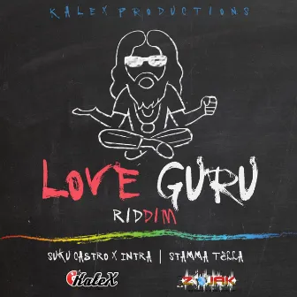 Love Guru Riddim - Single by Suku Castro