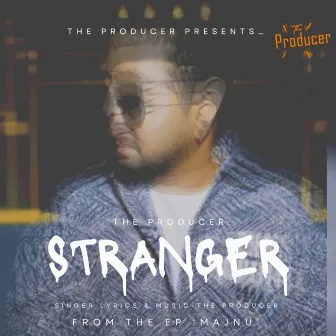 Stranger by The Producer