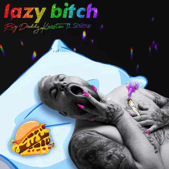 Lazy Bitch