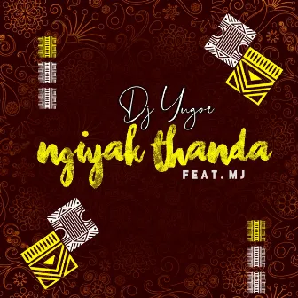 Ngiyak'thanda by DJ Yugoe