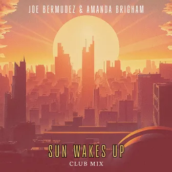 Sun Wakes Up (Club Mix) by Amanda Brigham