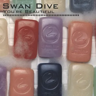 You're Beautiful by Swan Dive