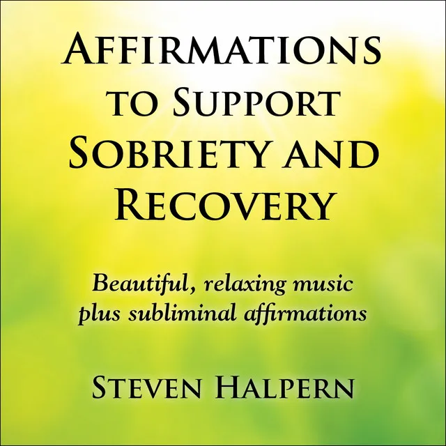 Affirmations to Support Sobriety and Recovery (Part 10)