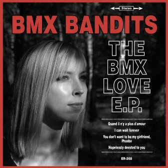 The BMX Love E.P. by BMX Bandits