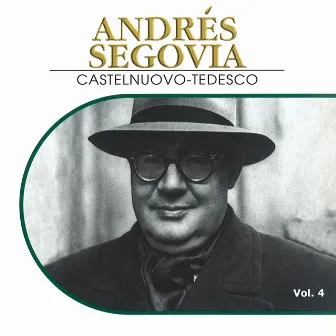 Andres Segovia, Vol. 4 (1927-1949) by Alec Sherman