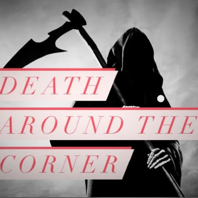 Death Around The Corner