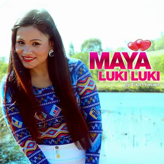 Maya Luki Luki by Tika Prasain