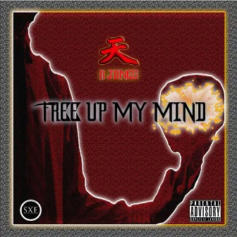 Free up My Mind by Mr A Jones