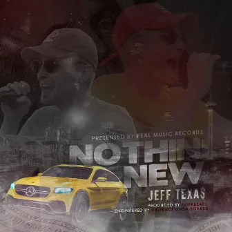 Nothin' New by Jeff Texa$