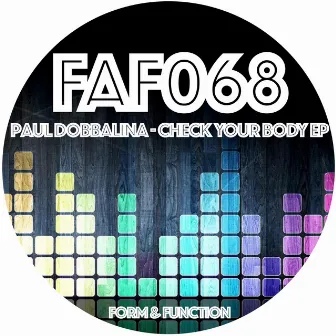 Check Your Body EP by Paul Dobbalina