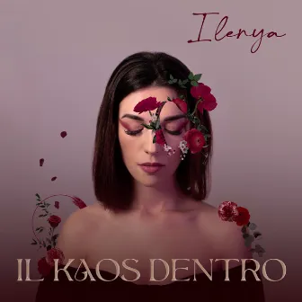 Il Kaos Dentro by Ilenya