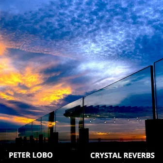 Crystal Reverbs by Peter Lobo