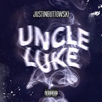 Uncle Luke by JustinButtowski