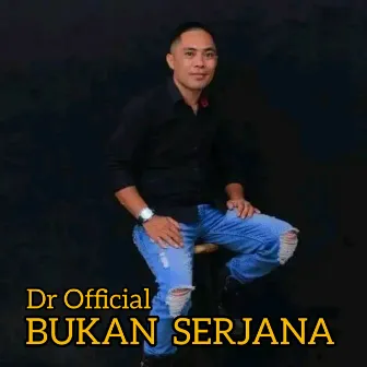 BUKAN SERJANA (Remastered 2024) by DR OFFICIAL