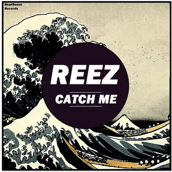 Catch Me by Reez