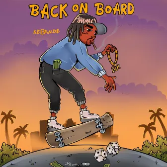 Back On The Board by K$ Band$