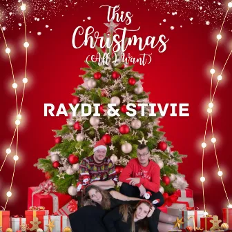 This Christmas (All I Want) by RayDi & Stivie