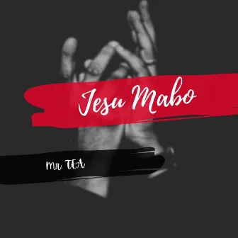 Jesu Mabo by Mr. TEA