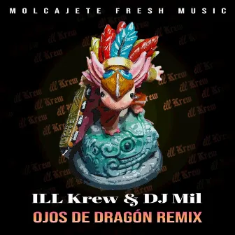 Ojo De Dragón Remix by ILL Wero