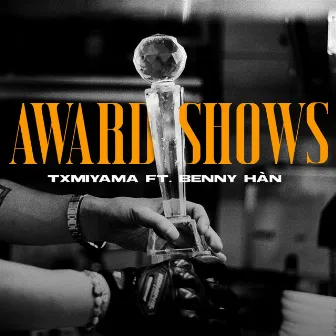 Award Shows by TXMIYAMA