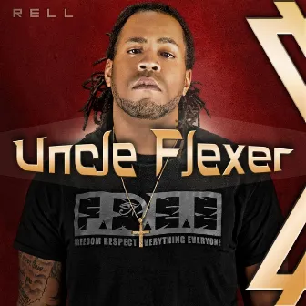 Uncle Flexer by Rell