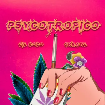 Psycotropico by Lil Coco