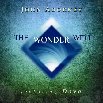 The Wonder Well by John Adorney