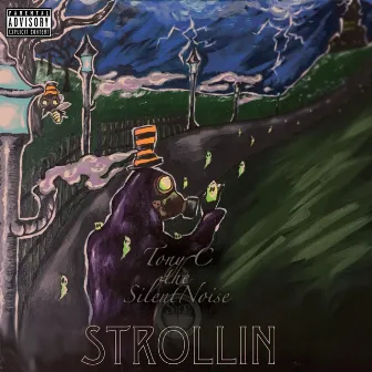 Strollin by Tony C the Silentnoise