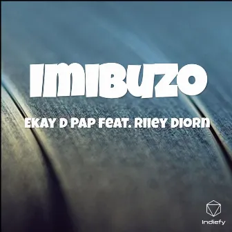 Imibuzo by Ekay D Pap