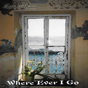 Where Ever I Go by Manne