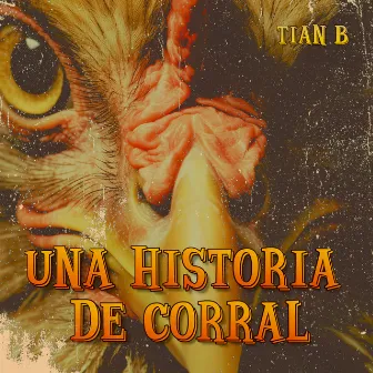 Una Historia de Corral by Tian B