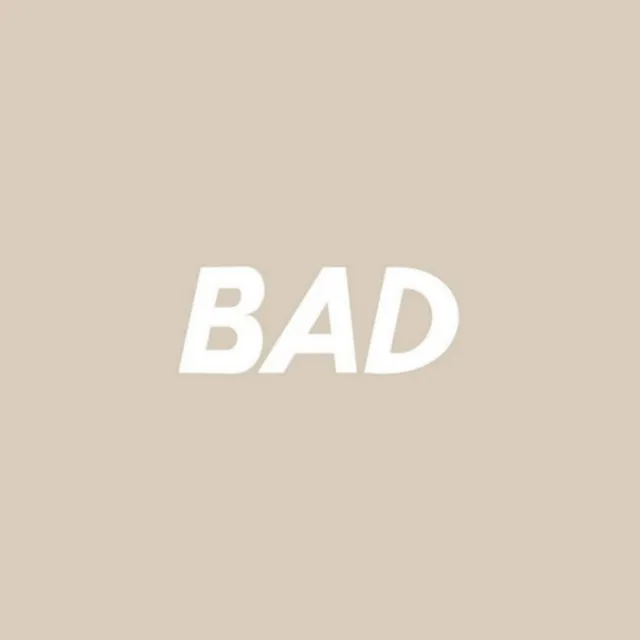 Bad