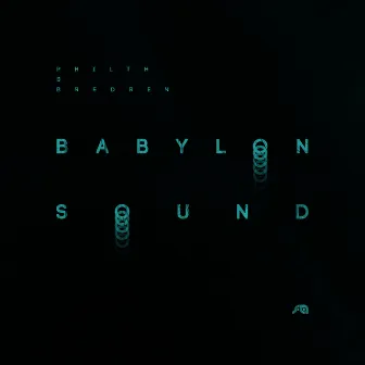 Babylon Sound by Philth