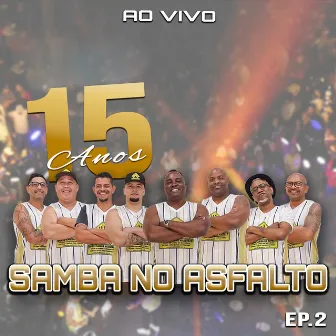 15 Anos - Pt. 2 (Ao Vivo) by Samba no Asfalto