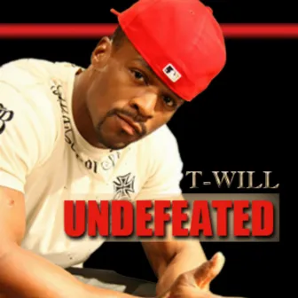 Undefeated by T-Will