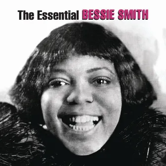 The Essential Bessie Smith by Bessie Smith