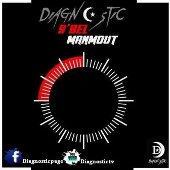 9'bel Manmout by Diagnostic